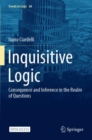 Image for Inquisitive Logic : Consequence and Inference in the Realm of Questions
