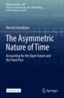 Image for The Asymmetric Nature of Time
