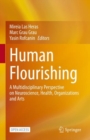 Image for Human Flourishing : A Multidisciplinary Perspective on Neuroscience, Health, Organizations and Arts
