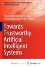 Image for Towards Trustworthy Artificial Intelligent Systems