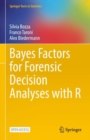 Image for Bayes Factors for Forensic Decision Analyses with R