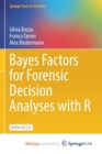 Image for Bayes Factors for Forensic Decision Analyses with R