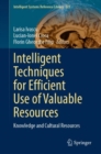 Image for Intelligent Techniques for Efficient Use of Valuable Resources