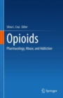 Image for Opioids: Pharmacology, Abuse, and Addiction