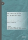 Image for Corporatisation in local government  : context, evidence and perspectives from 19 countries