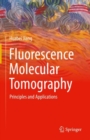 Image for Fluorescence molecular tomography  : principles and applications