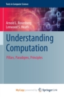 Image for Understanding Computation : Pillars, Paradigms, Principles