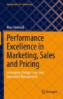 Image for Performance excellence in marketing, sales and pricing  : leveraging change, lean and innovation management