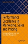 Image for Performance excellence in marketing, sales and pricing  : leveraging change, lean and innovation management