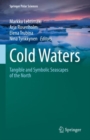 Image for Cold Waters : Tangible and Symbolic Seascapes of the North