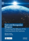 Image for Toxin and bioregulator weapons: preventing the misuse of the chemical and life sciences