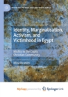 Image for Identity, Marginalisation, Activism, and Victimhood in Egypt