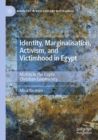 Image for Identity, marginalisation, activism, and victimhood in Egypt  : misfits in the Coptic Christian community