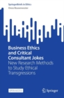 Image for Business ethics and critical consultant jokes  : new research methods to study ethical transgressions