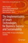 Image for The implementation of smart technologies for business success and sustainability  : during COVID-19 crises in developing countries