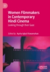 Image for Women filmmakers in contemporary Hindi cinema  : looking through their gaze