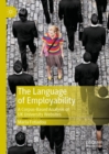 Image for The language of employability  : a corpus-based analysis of UK university websites