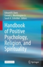 Image for Handbook of Positive Psychology, Religion, and Spirituality