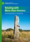Image for Relating with more-than-humans  : interbeing rituality in a living world