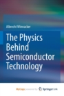 Image for The Physics Behind Semiconductor Technology