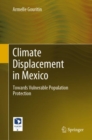 Image for Climate displacement in Mexico  : towards vulnerable population protection