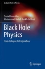 Image for Black hole physics  : from collapse to evaporation
