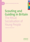 Image for Scouting and guiding in Britain  : the ritual socialisation of young people
