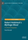 Image for Robert Holdstock’s Mythago Wood
