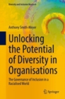 Image for Unlocking the potential of diversity in organisations  : the governance of inclusion in a racialised world