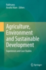 Image for Agriculture, environment and sustainable development  : experiences and case studies