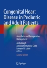 Image for Congenital heart disease in pediatric and adult patients  : anesthetic and perioperative management