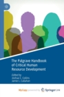 Image for The Palgrave Handbook of Critical Human Resource Development