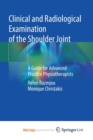 Image for Clinical and Radiological Examination of the Shoulder Joint
