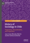 Image for History of sociology in Chile  : trajectories, discontinuities, and projections