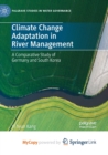 Image for Climate Change Adaptation in River Management