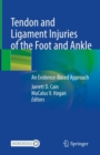 Image for Tendon and Ligament Injuries of the Foot and Ankle: An Evidence-Based Approach
