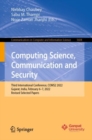 Image for Computing science, communication and security  : Third International Conference, COMS2 2022, Gandhinagar, India, February 6-7, 2022, revised selected papers