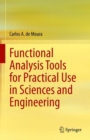 Image for Functional Analysis Tools for Practical Use in Sciences and Engineering
