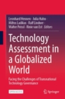 Image for Technology Assessment in a Globalized World : Facing the Challenges of Transnational Technology Governance
