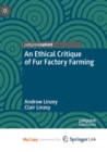 Image for An Ethical Critique of Fur Factory Farming