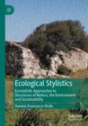 Image for Ecological stylistics  : ecostylistic approaches to discourses of nature, the environment and sustainability