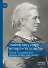Image for Charlotte Mary Yonge  : writing the Victorian age