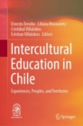 Image for Intercultural Education in Chile: Experiences, Peoples, and Territories