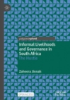 Image for Informal livelihoods and governance in South Africa  : the hustle