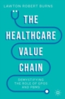 Image for The healthcare value chain  : demystifying the role of GPOs and PBMs