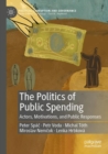 Image for The politics of public spending  : actors, motivations and public responses