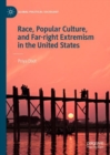 Image for Race, Popular Culture, and Far-right Extremism in the United States