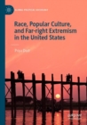 Image for Race, popular culture, and far-right extremism in the United States