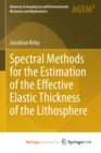 Image for Spectral Methods for the Estimation of the Effective Elastic Thickness of the Lithosphere