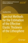 Image for Spectral methods for the estimation of the effective elastic thickness of the lithosphere